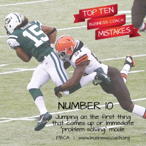 Number 10 business coach mistake